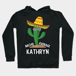 Nacho Average Kathryn Cinco De Mayo Mexican Hoodie